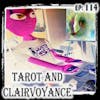 Tarot and Clairvoyance: Magic or Mischief? | 114