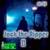 Jack the Ripper pt 2 | 31