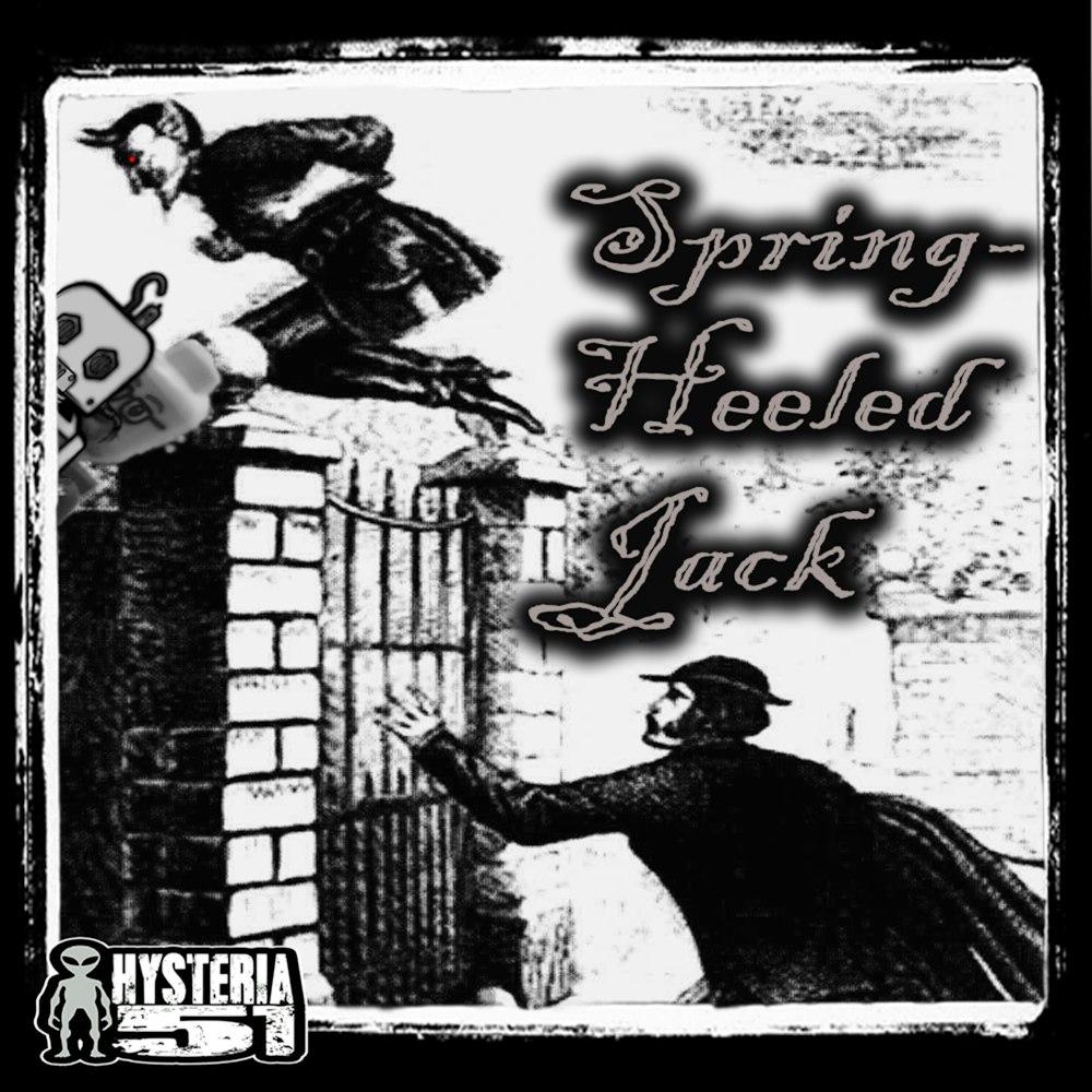 DAVID FLORA WEEK- Spring Heeled Jack: England’s Weirdest Paranormal Legend | 313