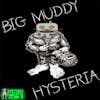 Big Muddy Hysteria | 296