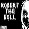 Robert The Doll | 247