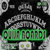 Ouija Boards: Satan's Cell Phone or a Gimmick for Goofs? | 68