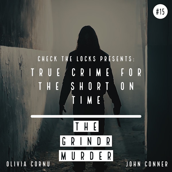 True Crime for the Short on Time #15: The Grindr Murder