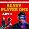 Ready Player One, ACT 1 (2018) Film Breakdown