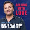 How To Make Money While Having Fun - Yanik Silver