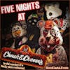 Five nights at Chuck E Cheese (the pizza place murders)