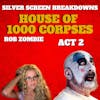 House of 1000 Corpses, ACT 2 (2003) Film Breakdown