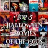 Top 5 Movies to Watch at Halloween: 1970s