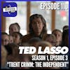 Episode 110: TED LASSO S01E03 