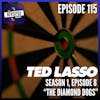 Episode 115: TED LASSO S01E08 