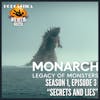 WILHELM WATCH / HOUSE PODCASTICA - Monarch: Legacy of Monsters S01E03 