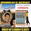 Groundhog Day (1993) vs. Multiplicity (1996): Part 1