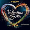 Valentine King Mix (Special Edition) 2023