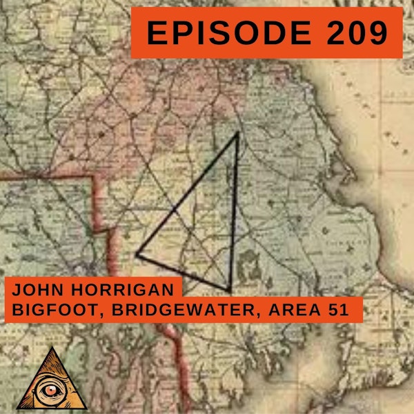 Bigfoot, Bridgewater Triangle and Area 51 with John Horrigan