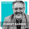 Robert Barber, Author of CEO for Life | Life Changing Skills That Transcend Any Job, Career or Business