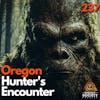 Oregon Hunter's Terrifying Encounters: Loud Whoops and Rock-Throwing Creature - A Bigfoot Society Podcast Interview with Ian