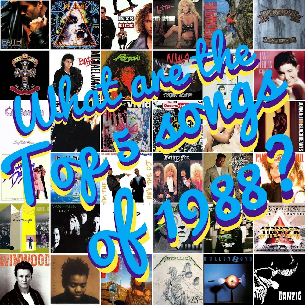 Top 5 Songs of 1988!