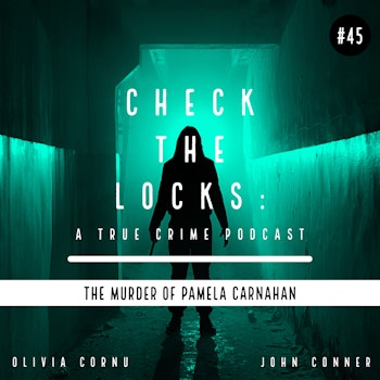 Episode 45: The Murder of Pamela Carnahan