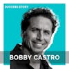 Bobby Castro, Founder of Bankers Healthcare Group | Busboy to Billion Dollar Exit