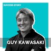 Guy Kawasaki, Chief Evangelist at Canva | Investor, Author, Podcaster