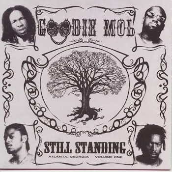Goodie Mob: Still Standing (1998). Born and True to Atlanta