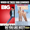 Big (1988) vs. Twins (1988): Part 1