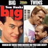 Big (1988) vs. Twins (1988): Part 2