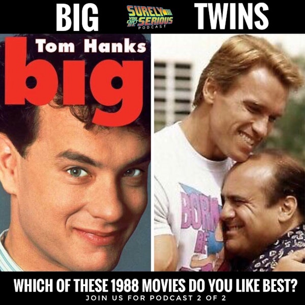 Big (1988) vs. Twins (1988): Part 2