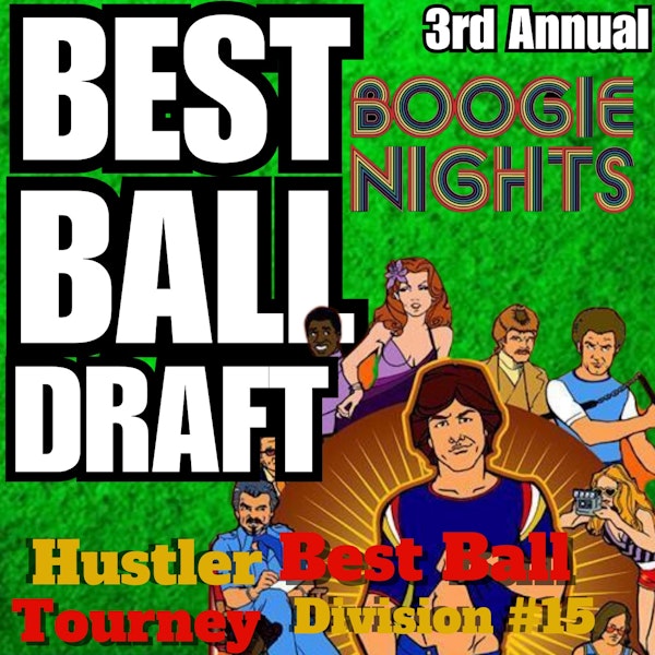 LIVE Best Ball Draft With ROOKIES, #15 BOOGIE NIGHTS Division, Hustler Best Ball Tourney