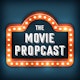 The Movie Propcast