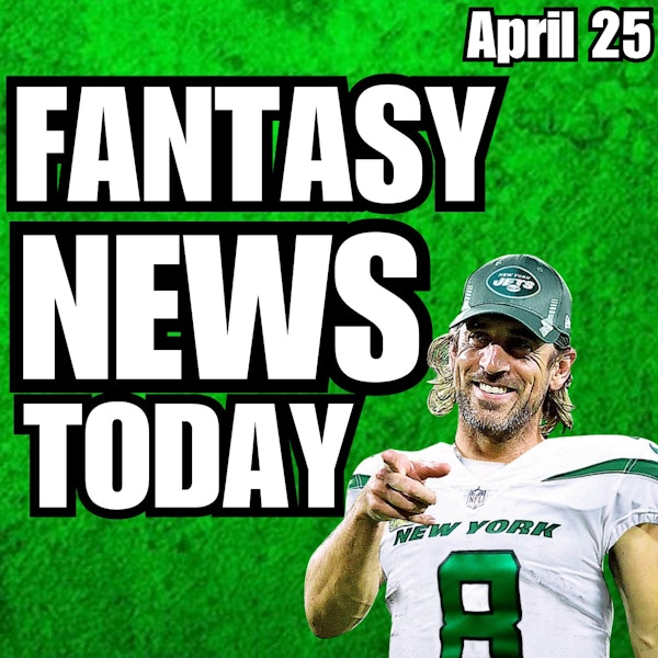 Aaron Rodgers News, NFL News, Signings, Rumors & NFL Draft Stuff | Tuesday April 25