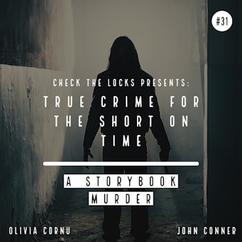 True Crime for the Short on Time #31: A Storybook Murder