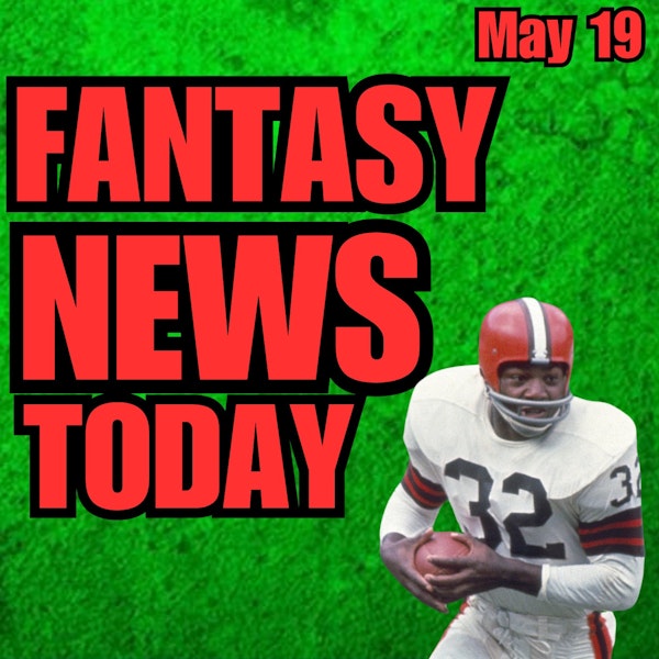 Fantasy Football News | Friday May 19th 2023