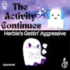 Herbie’s Getting Aggressive