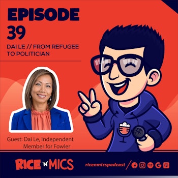 39 - Dai Le // From Refugee to Politician