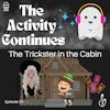 Trickster in the Cabin