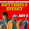 Butterfly Effects (2004) Film Breakdown ACT 2