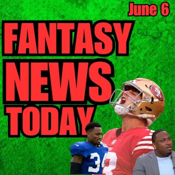 Fantasy Football News | Tuesday June 6th 2023