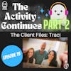 The Client Files: Traci Part 2