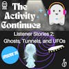 Ghosts, Tunnels, and UFOs