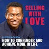 How to Surrender and Achieve More in Life - Kute Blackson