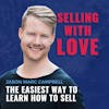 The Easiest Way To Learn How To Sell