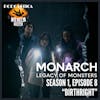 WILHELM WATCH / HOUSE PODCASTICA - Monarch: Legacy of Monsters S01E08 