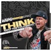 Ep 057  |  Think About That For A Minute