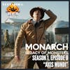 WILHELM WATCH / HOUSE PODCASTICA - Monarch: Legacy of Monsters S01E09 