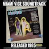 Miami Vice Soundtrack (1985): Track by Track with a Bonus Track!