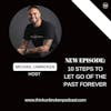 10 Steps to Let Go of the Past Forever