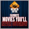 TOP FIVE: Favorite Movies You'll Never Outgrow