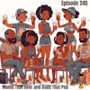 BBP 245 - Moms that Beer and Dads that Pod