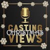 Casting Christmas views - end of the year show with Antonio from the Cultworthy!